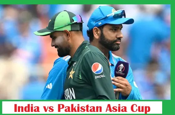 India vs Pakistan Asia Cup