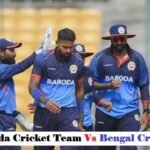 baroda cricket team vs bengal cricket team match scorecard