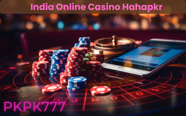 Hahapkr India Online Casino